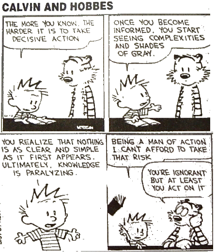 Calvin and Hobbes again with the opposite argument.